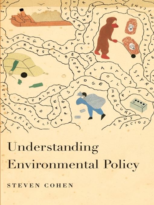 Title details for Understanding Environmental Policy by Steven Cohen - Available